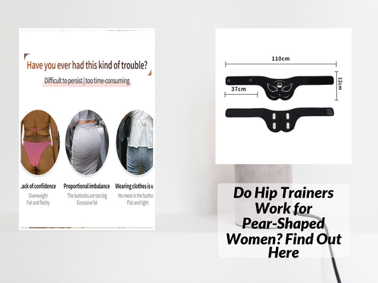 Do Hip Trainers Work for Pear-Shaped Women? Find Out Here