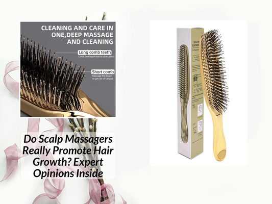 Do Scalp Massagers Really Promote Hair Growth? Expert Opinions Inside
