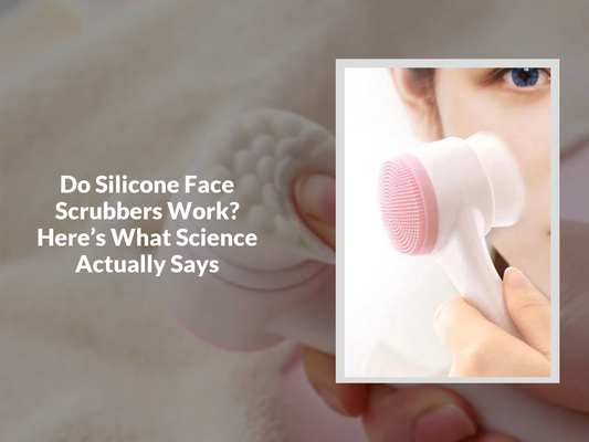 Do Silicone Face Scrubbers Work? Here’s What Science Actually Says