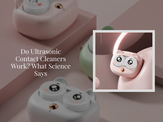 Do Ultrasonic Contact Cleaners Work? What Science Says