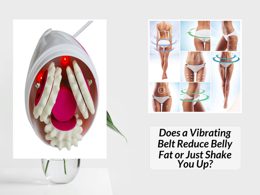 Does a Vibrating Belt Reduce Belly Fat or Just Shake You Up?
