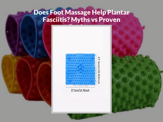 Does Foot Massage Help Plantar Fasciitis? Myths vs Proven Reviews