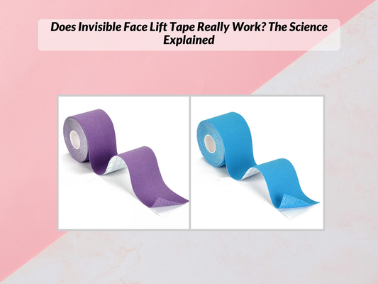 Does Invisible Face Lift Tape Really Work? The Science Explained