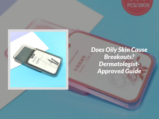Does Oily Skin Cause Breakouts? Dermatologist-Approved Guide