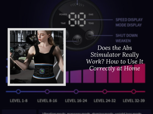 Does the Abs Stimulator Really Work? How to Use It Correctly at Home