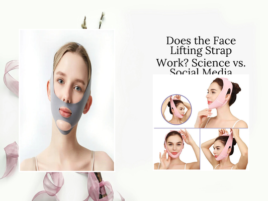 Does the Face Lifting Strap Work? Science vs. Social Media
