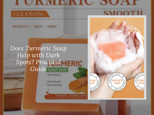 Does Turmeric Soap Help with Dark Spots? Practical Guide