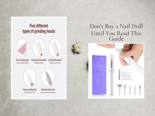 Don’t Buy a Nail Drill Until You Read This Guide