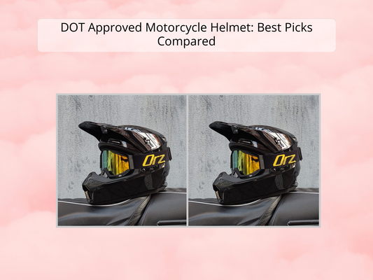 DOT Approved Motorcycle Helmet: Best Picks Compared