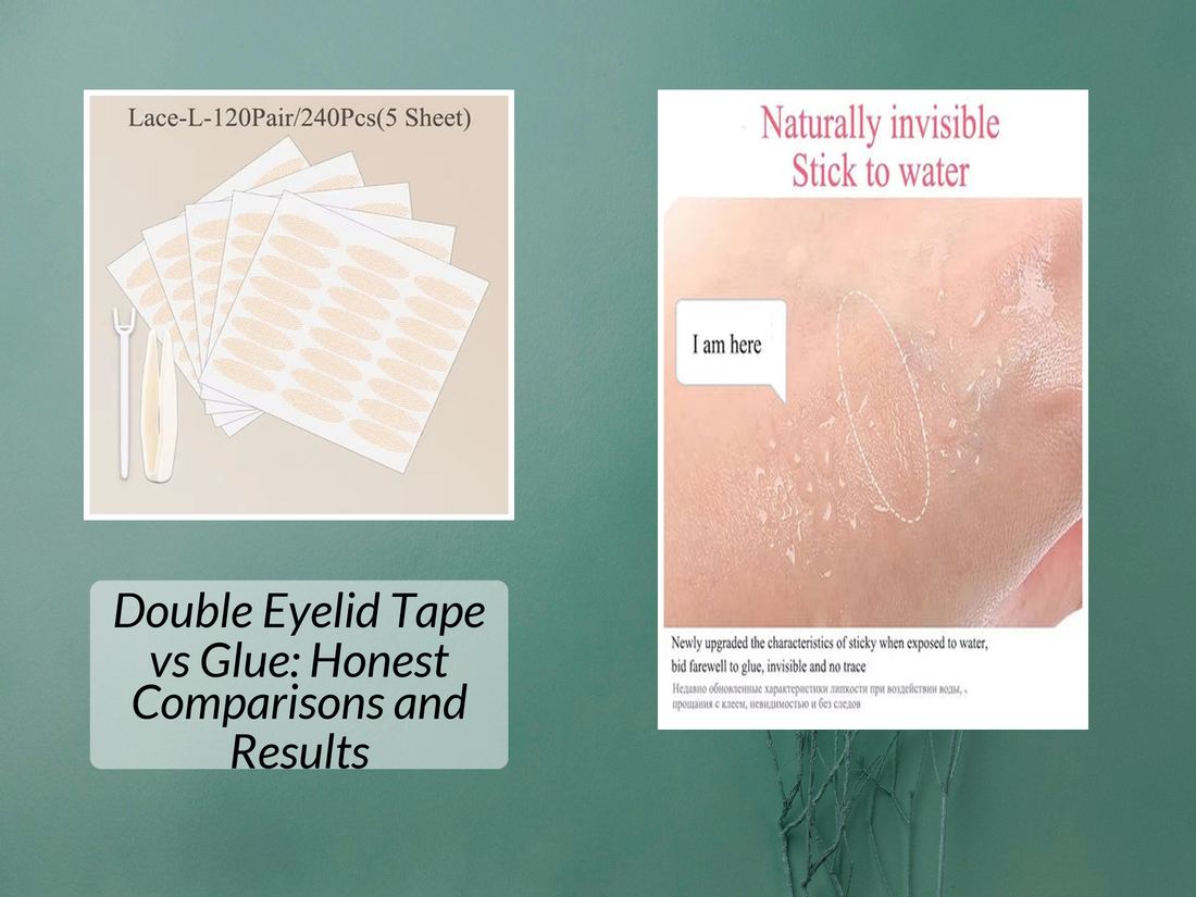 Double Eyelid Tape vs Glue: Honest Comparisons and Results