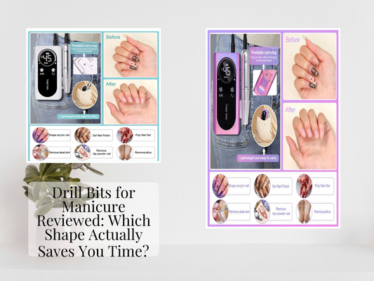 Drill Bits for Manicure Reviewed: Which Shape Actually Saves You Time?