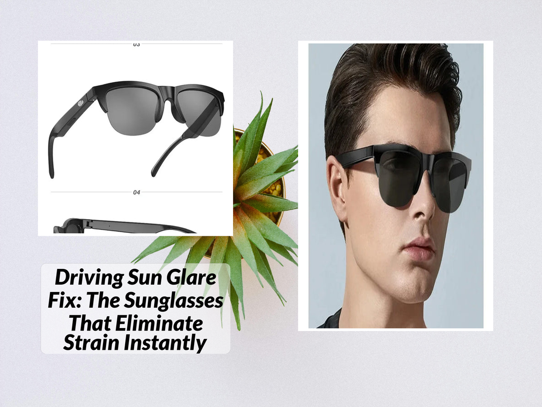 Driving Sun Glare Fix: The Sunglasses That Eliminate Strain Instantly