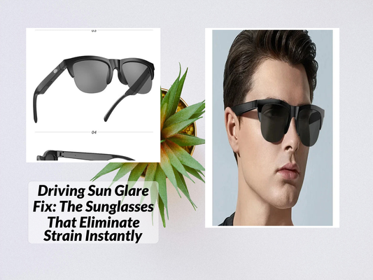 Driving Sun Glare Fix: The Sunglasses That Eliminate Strain Instantly