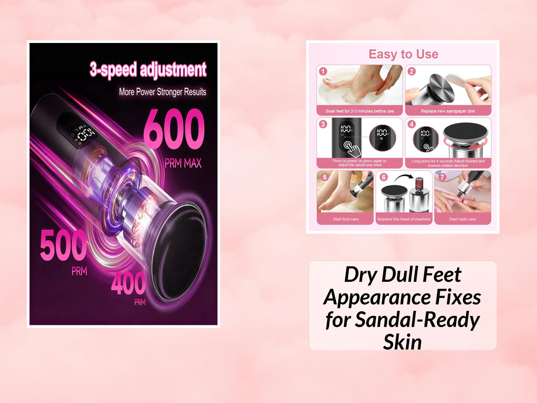Dry Dull Feet Appearance Fixes for Sandal-Ready Skin