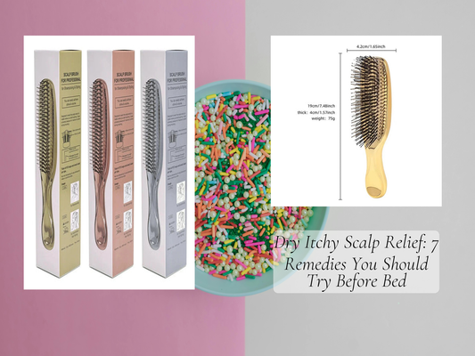Dry Itchy Scalp Relief: 7 Remedies You Should Try Before Bed