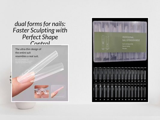 dual forms for nails: Faster Sculpting with Perfect Shape Control