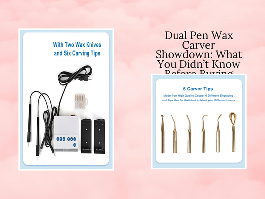 Dual Pen Wax Carver Showdown: What You Didn’t Know Before Buying
