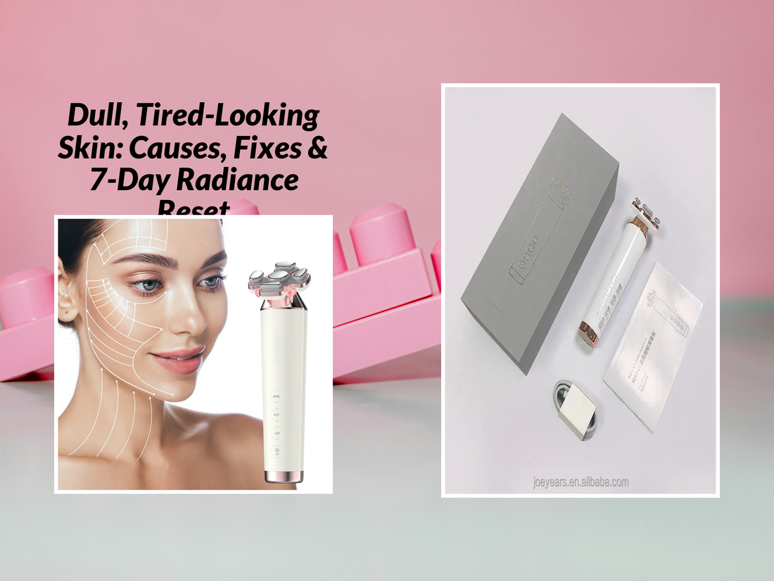 Dull, Tired-Looking Skin: Causes, Fixes & 7-Day Radiance Reset