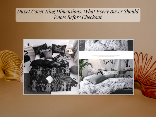 Duvet Cover King Dimensions: What Every Buyer Should Know Before Checkout