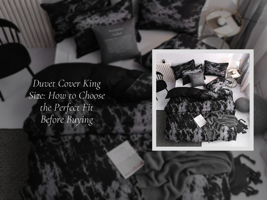 Duvet Cover King Size: How to Choose the Perfect Fit Before Buying