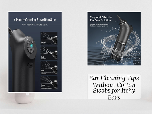 Ear Cleaning Tips Without Cotton Swabs for Itchy Ears