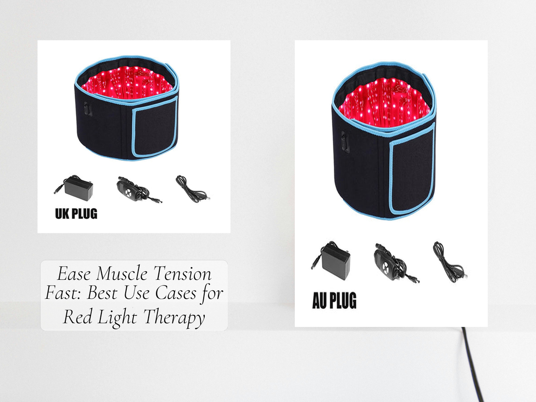 Ease Muscle Tension Fast: Best Use Cases for Red Light Therapy