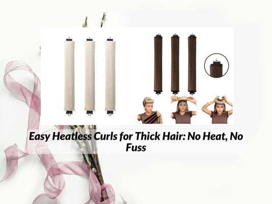 Easy Heatless Curls for Thick Hair: No Heat, No Fuss