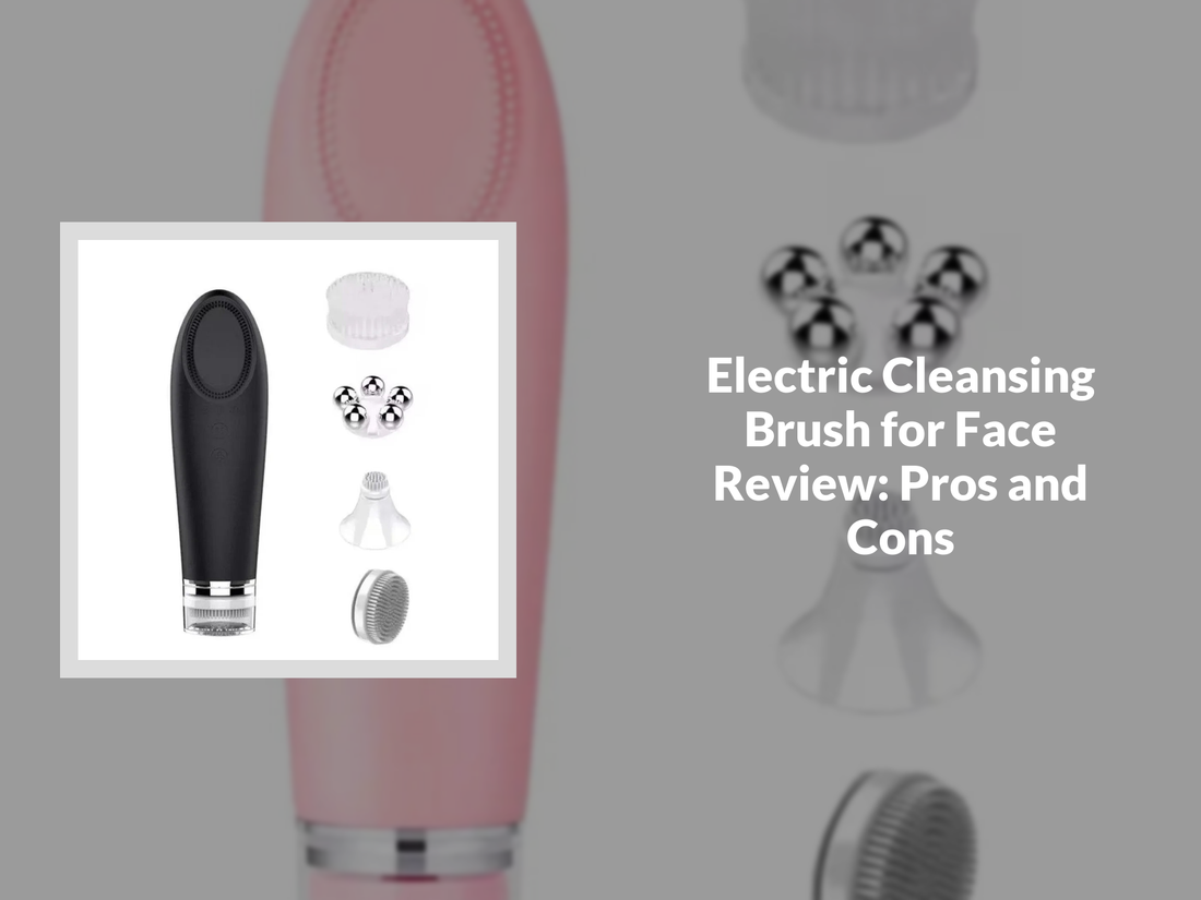 Electric Cleansing Brush for Face Review: Pros and Cons