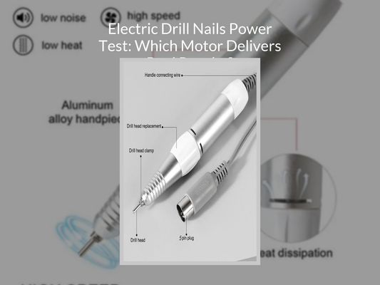 Electric Drill Nails Power Test: Which Motor Delivers Real Results?