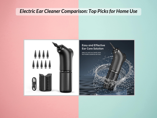 Electric Ear Cleaner Comparison: Top Picks for Home Use
