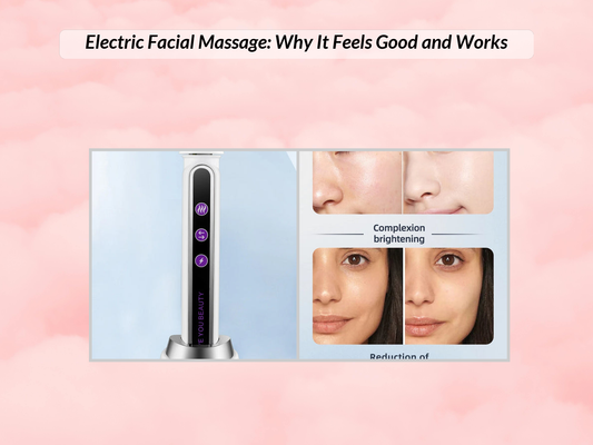 Electric Facial Massage: Why It Feels Good and Works