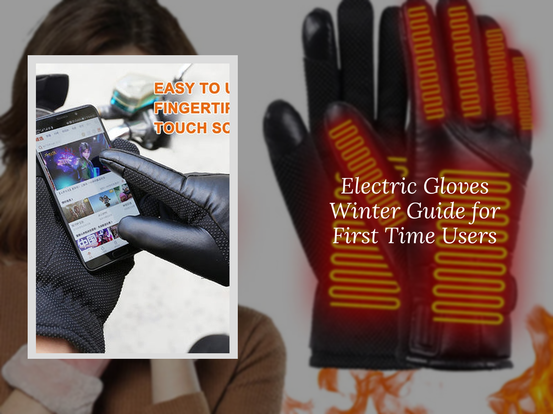 Electric Gloves Winter Guide for First Time Users