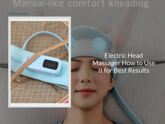 Electric Head Massager How to Use It for Best Results