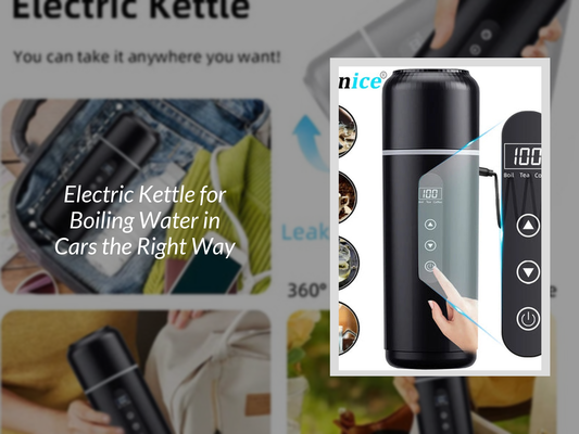Electric Kettle for Boiling Water in Cars the Right Way