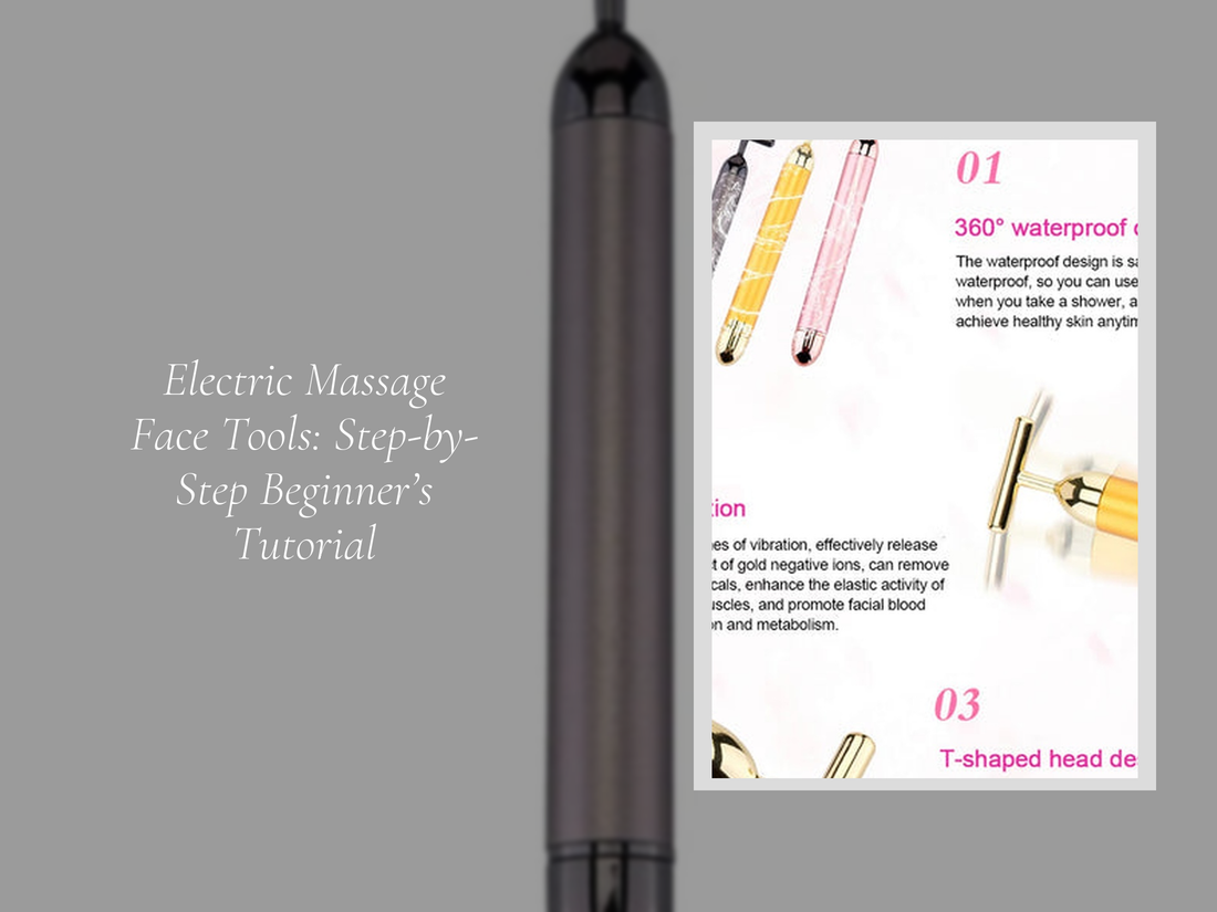 Electric Massage Face Tools: Step-by-Step Beginner’s Tutorial