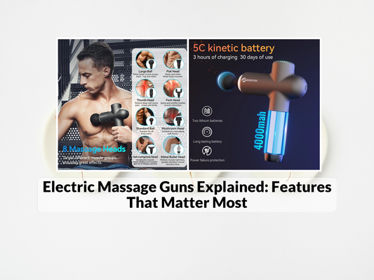 Electric Massage Guns Explained: Features That Matter Most