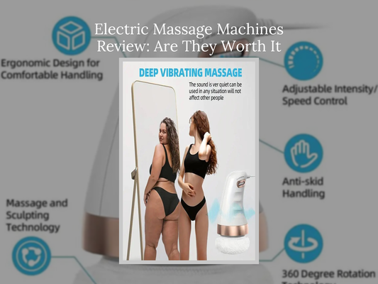 Electric Massage Machines Review: Are They Worth It