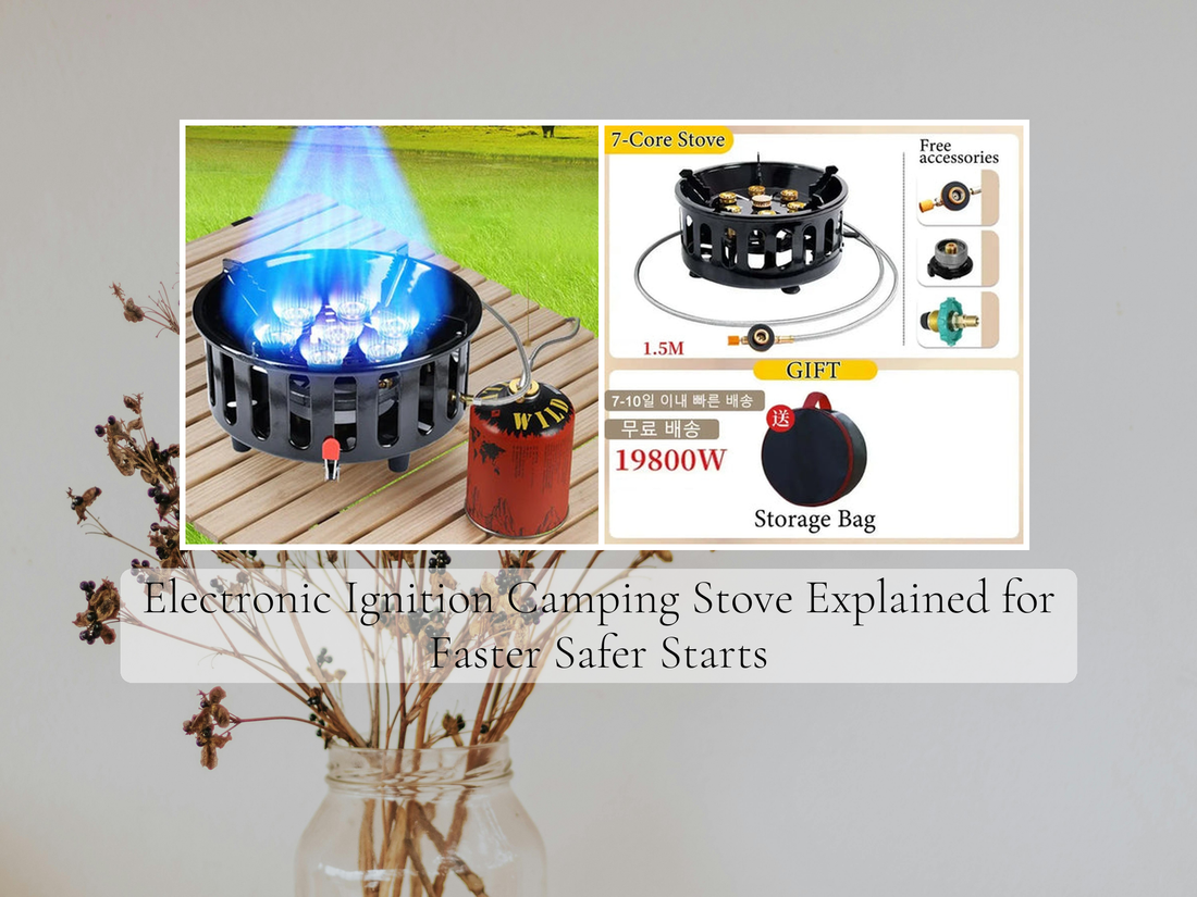 Electronic Ignition Camping Stove Explained for Faster Safer Starts