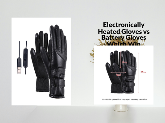 Electronically Heated Gloves vs Battery Gloves Which Win