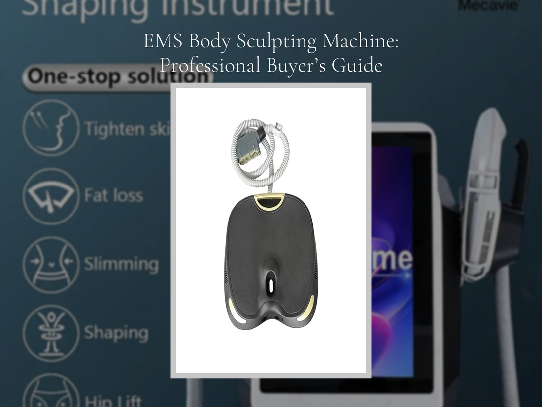 EMS Body Sculpting Machine: Professional Buyer’s Guide