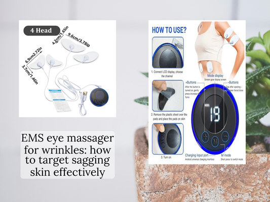 EMS eye massager for wrinkles: how to target sagging skin effectively