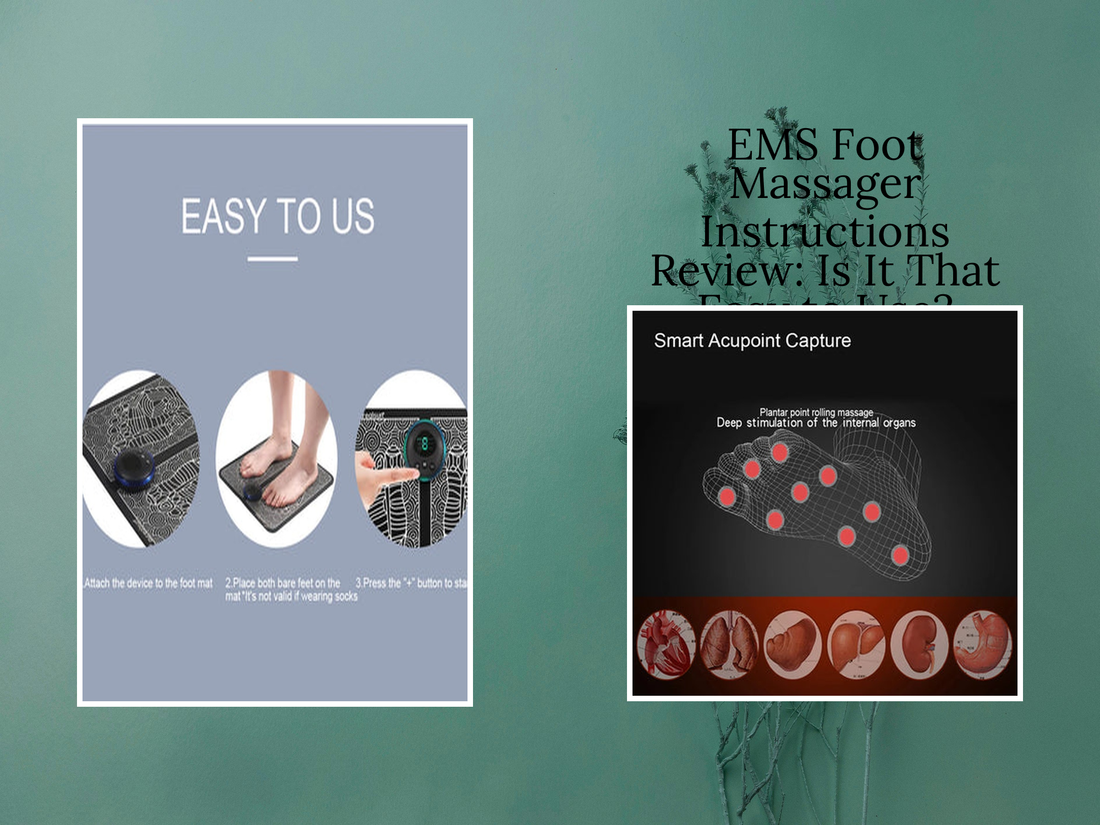 EMS Foot Massager Instructions Review: Is It That Easy to Use?