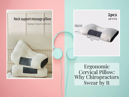 Ergonomic Cervical Pillow: Why Chiropractors Swear by It