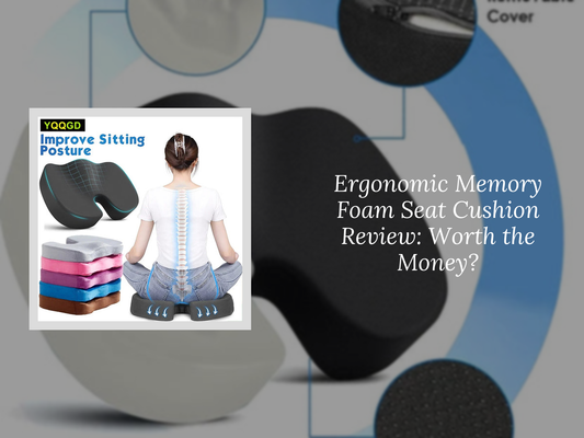Ergonomic Memory Foam Seat Cushion Review: Worth the Money?
