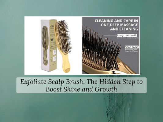 Exfoliate Scalp Brush: The Hidden Step to Boost Shine and Growth
