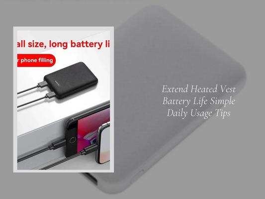 Extend Heated Vest Battery Life Simple Daily Usage Tips