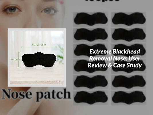 Extreme Blackhead Removal Nose: User Review & Case Study