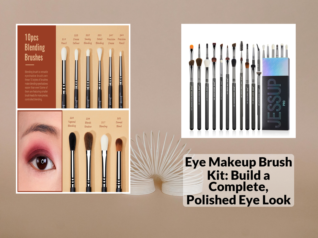 Eye Makeup Brush Kit: Build a Complete, Polished Eye Look
