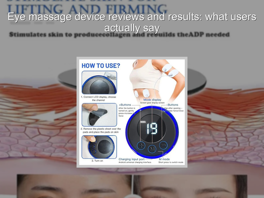 Eye massage device reviews and results: what users actually say