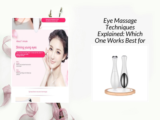 Eye Massage Techniques Explained: Which One Works Best for You?